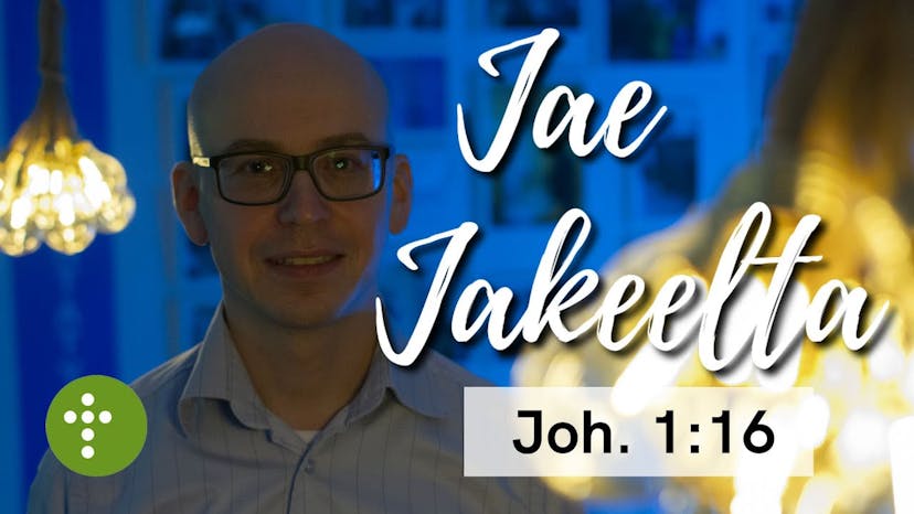 Cover Image for Jae Jakeelta | Joh. 1:16 – Vesa Ollilainen